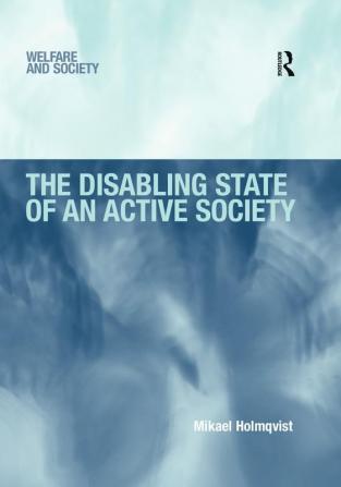 Disabling State of an Active Society