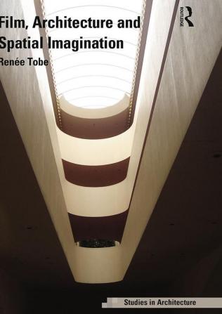 Film Architecture and Spatial Imagination