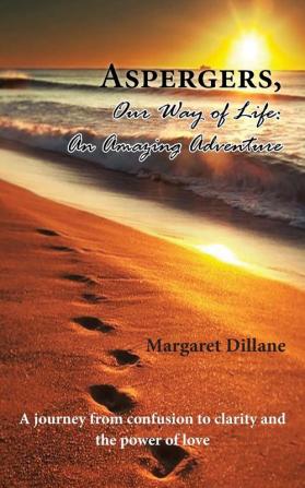 Aspergers Our Way of Life: An Amazing Adventure