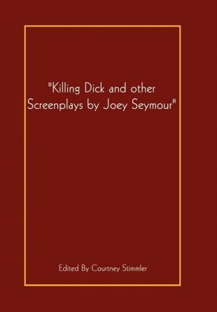 Killing Dick and Other