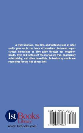 Limo Louie: The Often Hilarious But Always True Stories of What Really Goes on in the Back of Those Blackened Out Super-stretch Limousines