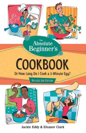 The Absolute Beginner's Cookbook Revised 3rd Edition