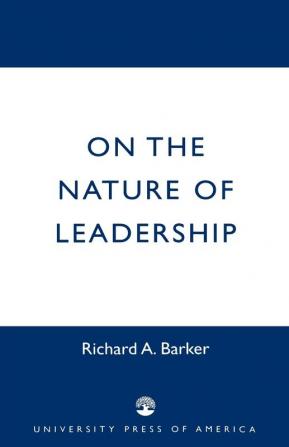 On the Nature of Leadership