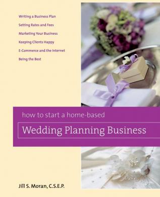 How to Start a Home-Based Wedding Planning Business (Home-Based Business Series)