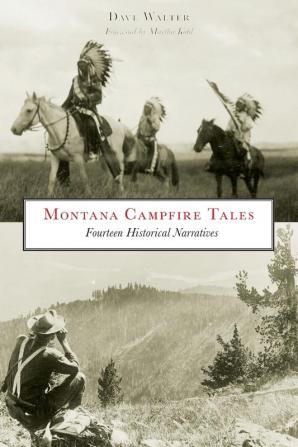 Montana Campfire Tales: Fourteen Historical Narratives