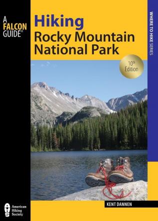 Hiking Rocky Mountain National Park: Including Indian Peaks Wilderness (Regional Hiking Series)