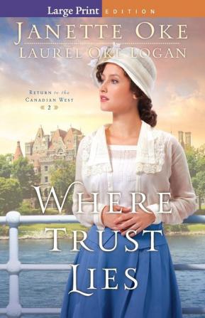 Where Trust Lies: 02 (Return to the Canadian West)