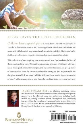 Jesus Talked to Me Today: True Stories of Children's Encounters with Angels Miracles and God