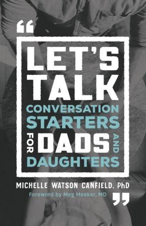 Let`s Talk – Conversation Starters for Dads and Daughters