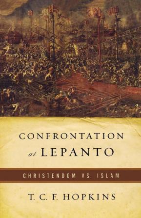 Confrontation at Lepanto: Christendom vs. Islam