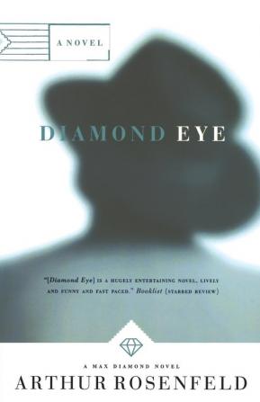 Diamond Eye: A Novel: 1 (Max Diamond 1)