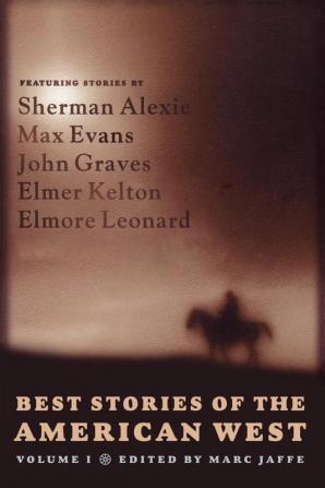 Best Stories of the American West Volume I: v. 1