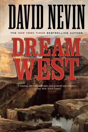 Dream West: A Novel (The American Story)