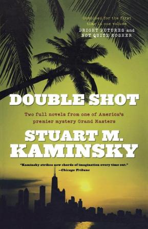 Double Shot: Two Full Novels: Bright Futures and Not Quite Kosher (Abe Lieberman)