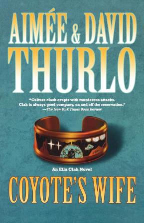 Coyote's Wife: An Ella Clah Novel: 13 (Ella Clah 13)