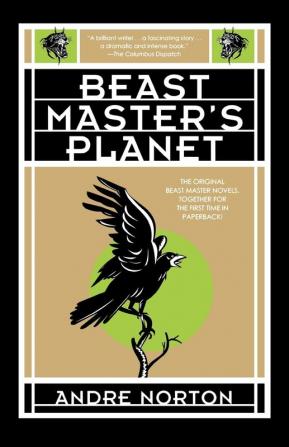 Beast Master's Planet: Omnibus of Beast Master and Lord of Thunder: 1 (Beastmaster 1)