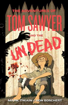 The Adventures of Tom Sawyer and the Undead