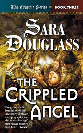 The Crippled Angel: Book Three of 'The Crucible': 3