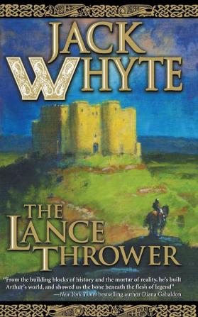 The Lance Thrower: 8 (Camulod Chronicles 8)