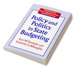 Policy and Politics in State Budgeting