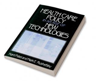 Health Care Policy in an Age of New Technologies