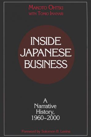 Inside Japanese Business: A Narrative History 1960-2000