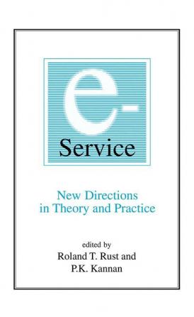 E-Service: New Directions in Theory and Practice