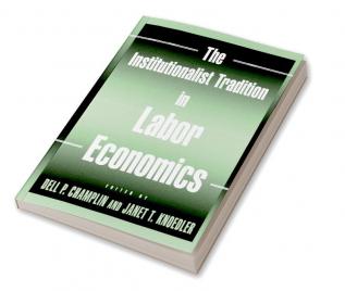 Institutionalist Tradition in Labor Economics