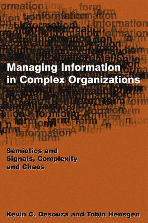 Managing Information in Complex Organizations