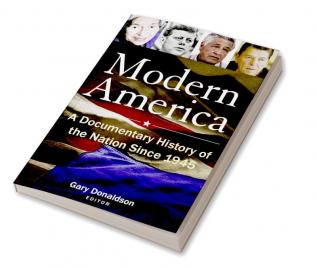 Modern America: A Documentary History of the Nation Since 1945