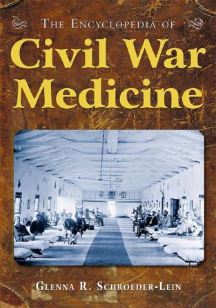 Encyclopedia of Civil War Medicine