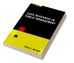 Case Research in Public Management