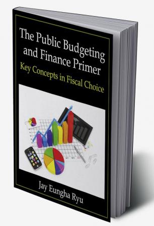 Public Budgeting and Finance Primer