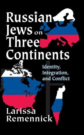 Russian Jews on Three Continents