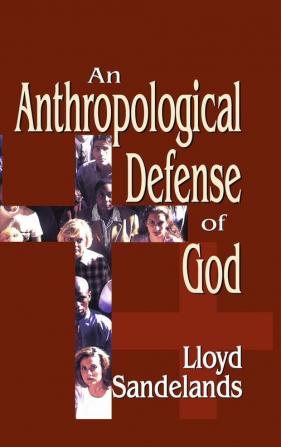 Anthropological Defense of God