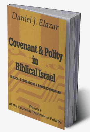 Covenant and Polity in Biblical Israel