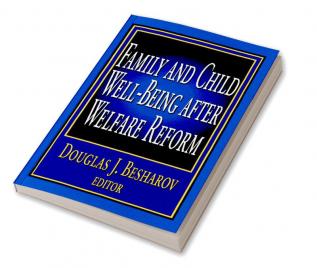 Family and Child Well-being After Welfare Reform