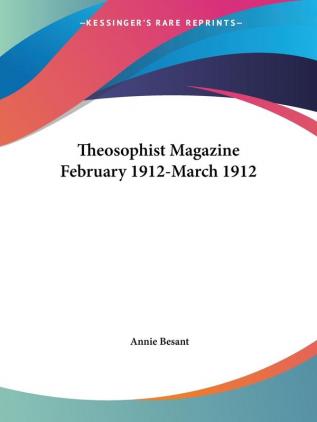 Theosophist Magazine (February 1912-March 1912)