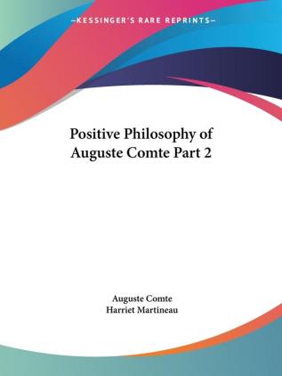 Positive Philosophy of Auguste Comte Vol. 2 (1855)