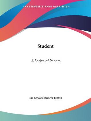 Student: A Series of Papers Vols. 1 and 2 (1856)