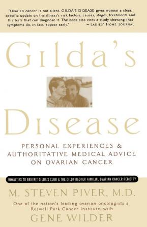 Gilda's Disease: Personal Experiences and Authoritative Medical Advice on Ovarian Cancer