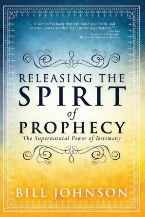 Releasing The Spirit Of Prophecy