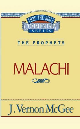 Thru the Bible Vol. 33: The Prophets (Malachi)