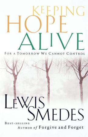 Keeping Hope Alive: For a Tomorrow We Cannot Control