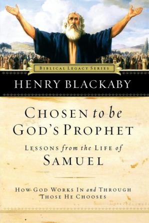 Chosen to be God's Prophet (Biblical Legacy Series)