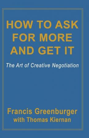 How to Ask for More and Get it: The Art of Creative Negotiation