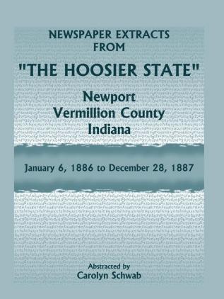 Newspaper Extracts from The Hoosier State Newport Vermillion County Indiana