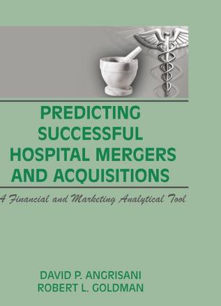 Predicting Successful Hospital Mergers and Acquisitions