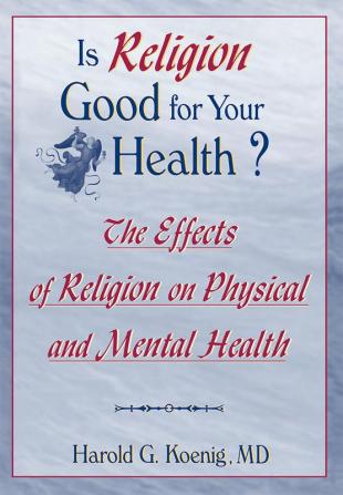 Is Religion Good for Your Health?