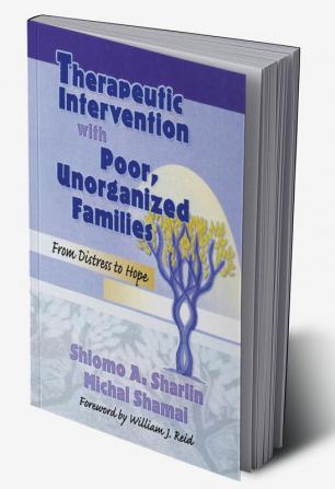 Therapeutic Intervention with Poor Unorganized Families